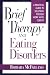 Brief Therapy and Eating Disorders: A Practical Guide to Solution Focused Work with Clients (Jossey-Bass Social and Behavioral Science Series)