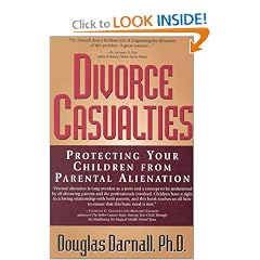 Divorce Casualties: Protecting Your Children From Parental Alienation
