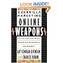 Guerrilla Marketing Online Weapons: 100 Low-Cost, High-Impact Weapons for Online Profits and Prosperity