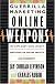 Guerrilla Marketing Online Weapons: 100 Low-Cost, High-Impact Weapons for Online Profits and Prosperity (Guerrilla Marketing)