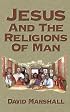 Jesus and the Religions of Man