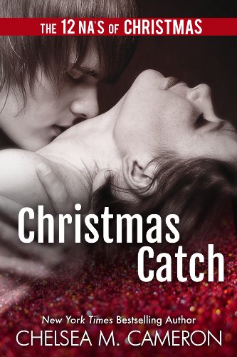 Christmas Catch: A Holiday Novella by Chelsea M. Cameron