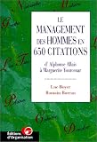 Revue Editions d'Organisation  / Le management des hommes en citations : 650 citations d'Allais à Yourcenar