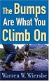 Bumps Are What You Climb On, The: Encouragement for Difficult Days