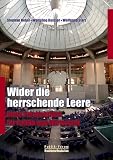 Wider die herrschende Leere: Neue Perspektiven f�r Politik und Wirtschaft - Stephan Hebel