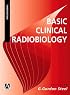 Basic Clinical Radiobiology (Hodder Arnold Publication)