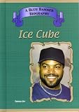 Ice Cube (Blue Banner Biographies)