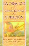 La Oracion y las Cinco Etapas de Curacion