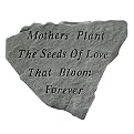 Mothers Plant the Seeds of Love Garden Stone
