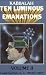 Ten Luminous Emanations II