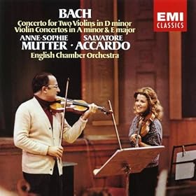 Bach: Concerto for Two Violins in D minor - Violin Concertos in A Minor & E Major