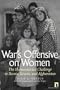 War's Offensive on Women: The Humanitarian Challenge in Bosnia, Kosovo, and Afghanistan
