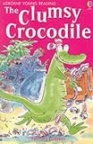 The Clumsy Crocodile (Usborne Young Readers)