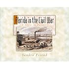 Click here to buy  Florida In The Civil War  by Sandra Friend.