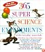 365 Super Science Experiments: With Everyday Materials