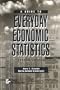 A Guide to Everyday Economic Statistics