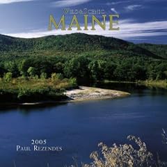 Wild & Scenic Maine 2005 Calendar