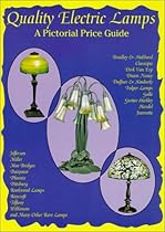 Quality Electric Lamps: A Pictorial Price Guide