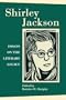 Shirley Jackson: Essays On The Literary Legacy
