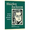 Shirley Jackson: Essays On The Literary Legacy