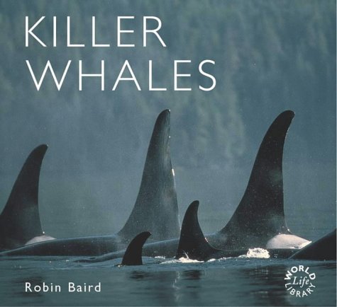 Killer Whales (Worldlife Library Special)
