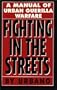 Fighting in the Streets: A Manual of Urban Guerilla Warfare