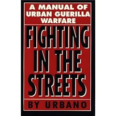 Fighting in the Streets: A Manual of Urban Guerilla Warfare