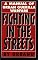 Fighting in the Streets: A Manual of Urban Guerilla Warfare