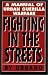 Fighting in the Streets: A Manual of Urban Guerilla Warfare