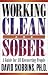 Books : Working Clean and Sober: A Guide for All Recovering People