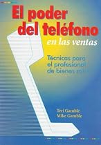 El poder del teléfono en las ventas : técnicas para el profesional de bienes raíces