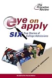 Eye on Apply: Six True Stories of College Admissions (Princeton Review (Prebound))