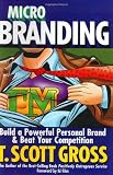 Microbranding: Build a Powerful Personal Brand and Beat Your Competition