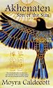 Akhenaten: Son of the Sun (Egyptian Cycle)