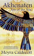 Akhenaten: Son of the Sun (Egyptian Cycle)