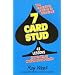 7-Card Stud: 42 Lessons How to Win at Medium & Lower Limits