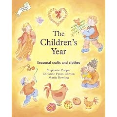 The Childrens Year: Seasonal Crafts and Clothes (Festivals (Hawthorn Press))
