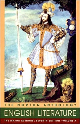 The Norton Anthology of English Literature, The Major Authors, Seventh Edition, Volume A: The Middle Ages Through the Restoration and the Eighteenth Century
