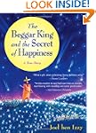 The Beggar King and the Secret of Hap...