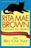 The Big Cat Nap: The 20th Anniversary Mrs. Murphy Mystery (Mrs. Murphy Mystery, 20th Anniversary)