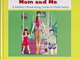 Mom and Me: A Mother