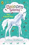 The School Play (Unicorn School)