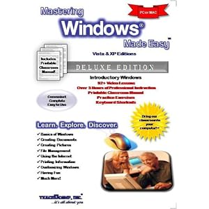 Mastering Windows Made Easy Training Tutorial v. Vista & XP - How to use Microsoft Windows Video e Book Manual Guide. Even dummies can learn from this ... through Advanced material from Professor Joe