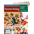 Theorem Painting: Tips, Tools, and Techniques for Learning the Craft (Heritage Crafts)... by Linda E. Brubaker