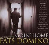 Goin Home-a Tribute to Fats Domino