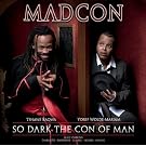 So Dark the Con of Man