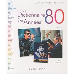 Le Dictionnaire des ann�es 80
