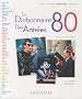Le Dictionnaire des ann�es 80