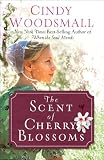 The Scent of Cherry Blossoms: A Romance from the Heart of Amish Country