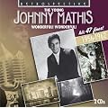 Johnny Mathis: Wonderful! Wonderful - His 47 Finest 1956-1962